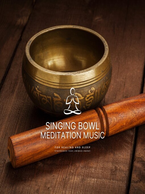 Title details for Singing Bowl Meditation Music by Singing Bowl Meditation Therapy - Available